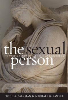 Paperback The Sexual Person: Toward a Renewed Catholic Anthropology Book