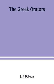 Paperback The Greek orators Book