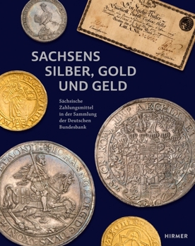 Hardcover Sachsens Silber, Gold Und Geld [German] Book