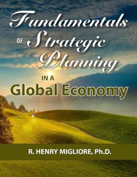Paperback Fundamentals of Strategic Planning in a Global Economy Book