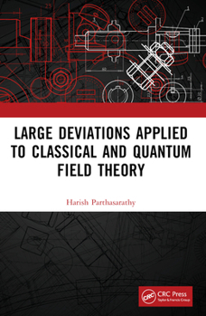 Paperback Large Deviations Applied to Classical and Quantum Field Theory Book