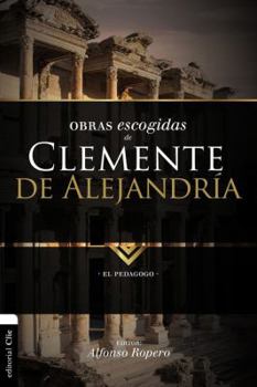 Paperback El Obras escogidas de Clemente de Alejandr��a: El pedagogo [Spanish] Book