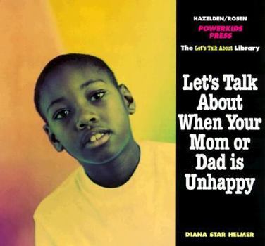 Paperback Let's Talk about When Your Mom or Dad is Unhappy Book