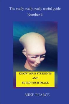 Paperback Know Your Students and Build Your Image Book