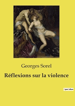 Paperback Réflexions sur la violence [French] Book