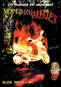 Paperback Mopedzombies: Die Busbestie hat umgesattelt [German] Book