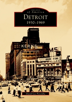 Detroit: 1930-1969 - Book  of the Images of America: Michigan