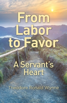Paperback From Labor to Favor: A Servant's Heart Book