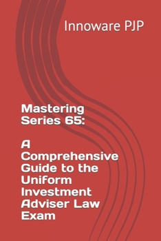 Paperback Mastering Series 65: A Comprehensive Guide to the Uniform Investment Adviser Law Exam Book