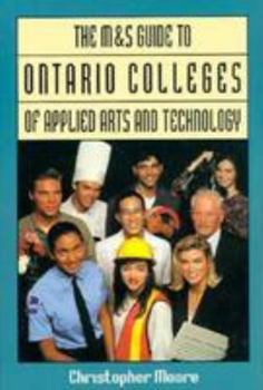 Paperback The M&s Guide to Ontario Colleges of Applied Arts and Technology Book