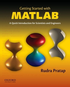 Paperback Getting Started with MATLAB: A Quick Introduction for Scientists and Engineers Book