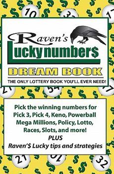 Paperback Raven's Lucky Numbers Dream Book: The Only Lottery Book You'll Ever Need Book