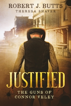 Paperback Justified: The Guns of Connor Veley Book
