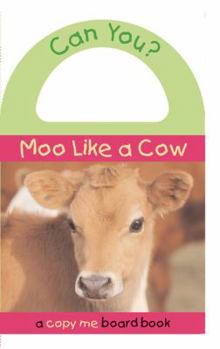 Board book Can You? Moo Like a Cow Book