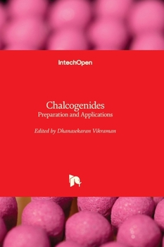 Hardcover Chalcogenides - Preparation and Applications Book