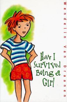 Hardcover How I Survived Being a Girl Book