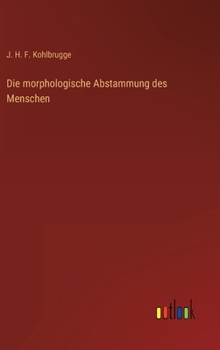 Hardcover Die morphologische Abstammung des Menschen [German] Book