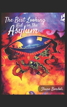 Paperback The best Looking Kid in the Asylum: Selected Poetry and Prose Book