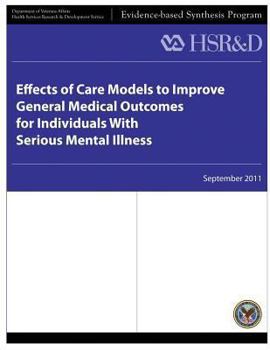 Paperback Effects of Care Models to Improve General Medical Outcomes for Individuals With Serious Mental Illness Book