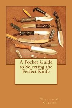 Paperback A Pocket Guide to Selecting the Perfect Knife Book