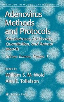 Paperback Adenovirus Methods and Protocols: Volume 1: Adenoviruses, AD Vectors, Quantitation, and Animal Models Book