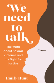 Paperback We Need to Talk: The Truth about Sexual Violence and My Fight for Justice Book