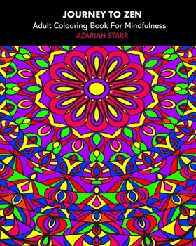 Paperback Journey To Zen: Adult Colouring Book For Mindfulness Book