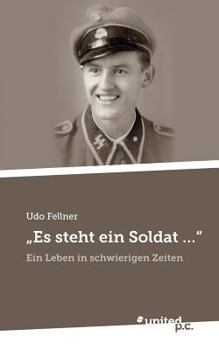 Paperback "Es steht ein Soldat ...": Ein Leben in schwierigen Zeiten [German] Book