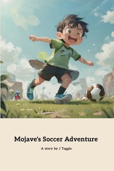 Paperback Mojave's Soccer Adventure Book