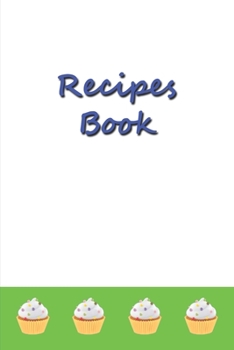 Recipes Book: Blank Recipe Journal to Write in for Women, Document all your special recipes ... for Women, Wife, Mom, Grandmother 6" x 9" 120 pages