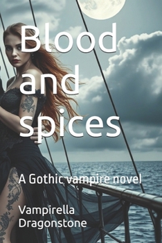 Paperback Blood and spices: A Gothic vampire novel Book