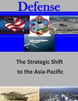 Paperback The Strategic Shift to the Asia-Pacific Book