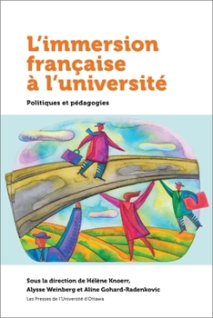 Paperback L'Immersion Française À l'Université: Politiques Et Pédagogie [French] Book