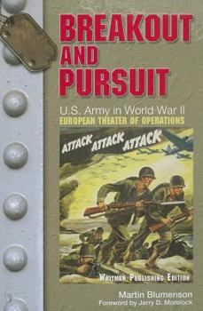 Hardcover Breakout and Pursuit: U.S. Army Center of Military History, "U.S. Army in World War II: The European Theater of Operations" Book