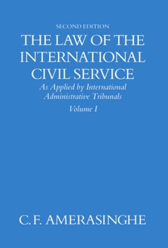 Hardcover The Law of the International Civil Service: As Applied by International Administrative Tribunals Book