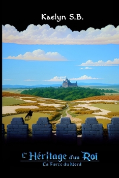 Paperback L'Héritage d'un Roi: La Force du Nord [French] Book