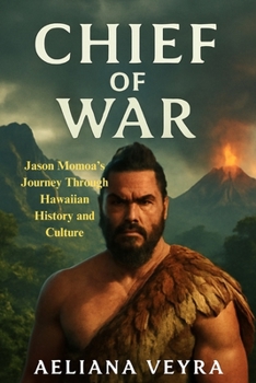 Paperback Chief of War: Jason Momoa's Journey Through Hawaiian History and Culture Book