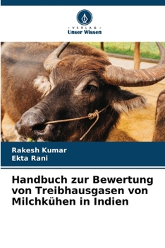 Paperback Handbuch zur Bewertung von Treibhausgasen von Milchkühen in Indien [German] Book