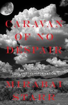Paperback Caravan of No Despair: A Memoir of Loss and Transformation Book