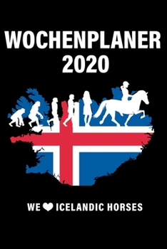 Paperback Wochenplaner 2020 We Love Icelandic Horses: Islandpferde Kalender 2020 mit Icelandic Horse Revolution Pferd und Islandflagge als DIN A5 Isl?nder Kalen [German] Book