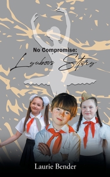 Paperback No Compromise: Lyubov's Story Book