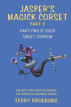 Paperback Jasper's Magick Corset: Partying is Such Sweet Sorrow Book