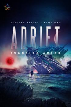 Adrift - Book #1 of the Staying Afloat