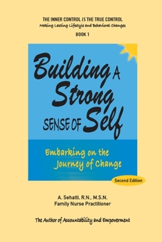 Paperback Building a Strong Sense of Self: Embarking on the Journey of Change Book