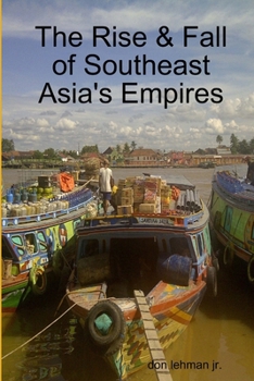 Paperback The Rise & Fall of Southeast Asia's Empires Book