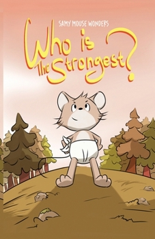 Paperback Samy Mouse Wonders: Who is the Strongest Book