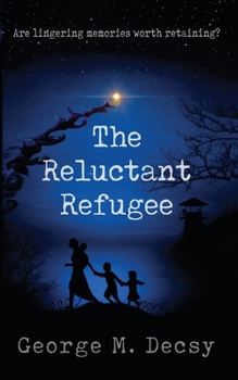 Paperback The Reluctant Refugee: Are lingering memories worth retaining? [Large Print] Book