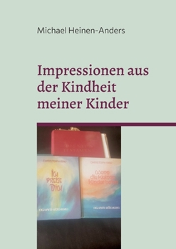 Paperback Impressionen aus der Kindheit meiner Kinder [German] Book