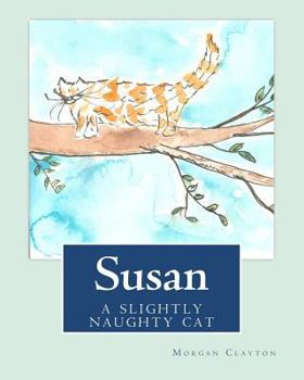 Paperback Susan: A Slightly Naughty Cat Book