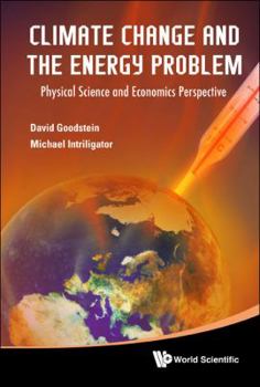 Hardcover Climate Change and the Energy Problem: Physical Science and Economics Perspective Book